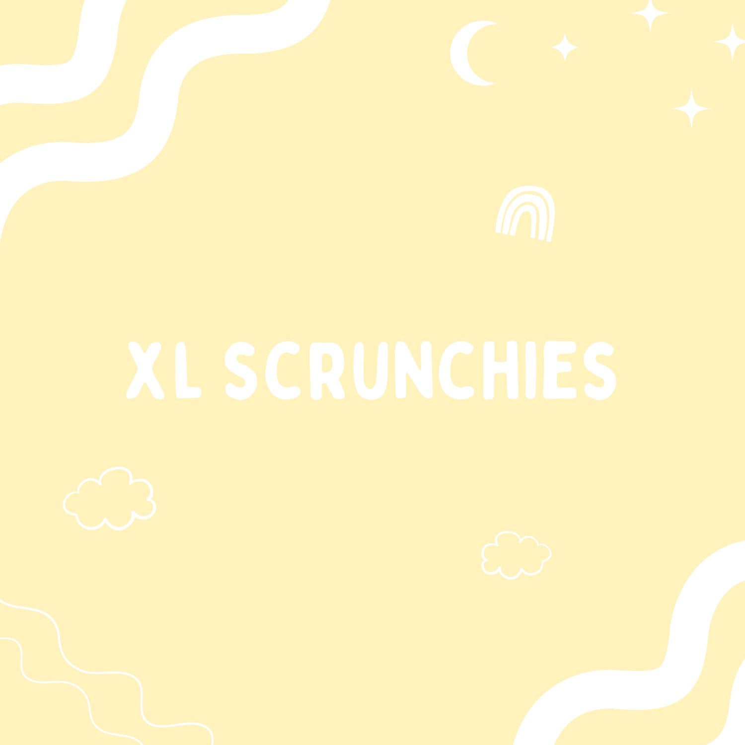 XL SCRUNCHIES