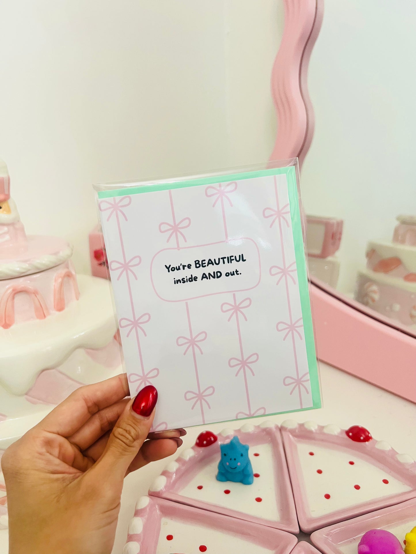 You're Beautiful Inside And Out Greeting Card