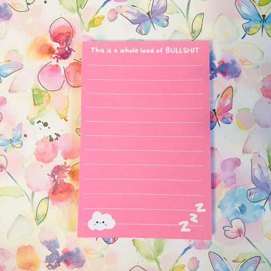 A Whole Load of BULLSHIT Pink Sassy Notepad