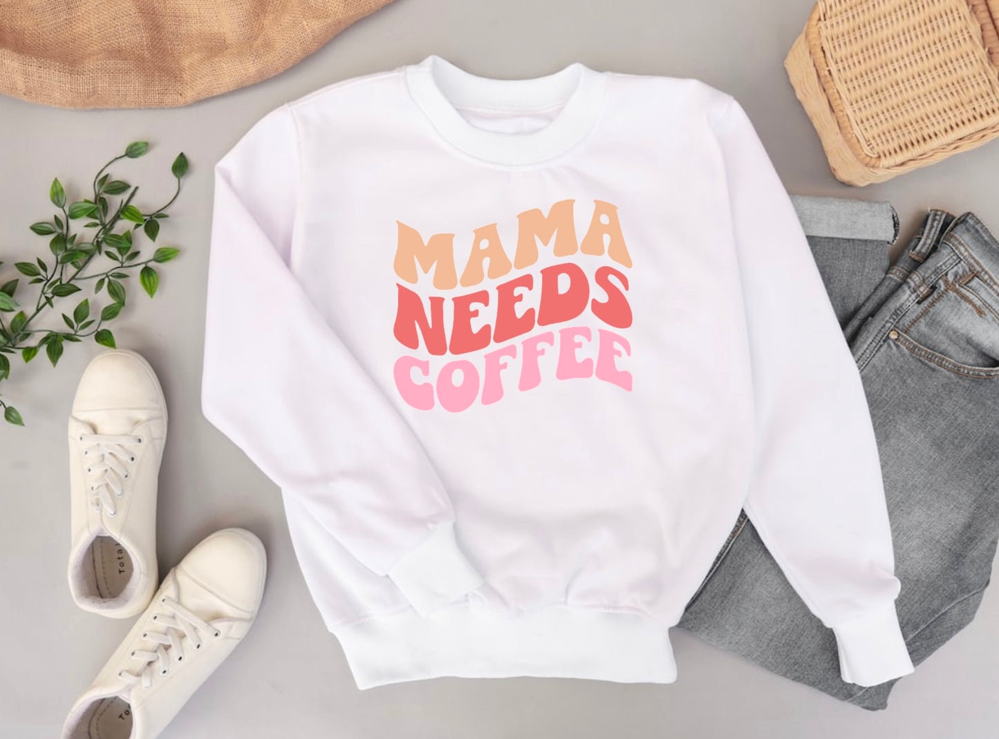 Mama Needs Coffee Sweatshirt